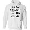 Are You Childish Hoodie