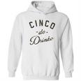 Cinco De Drinko Hoodie