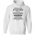 Desole Je Suis Deja Pris Par Une Fille Super Geniale Hoodie