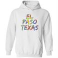 El Paso Gifts For Texans Colorful Texas City Hoodie