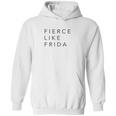 Fierce Like Frida Hoodie