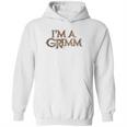 Grimm I Am A Grimm Comfortable Hoodie