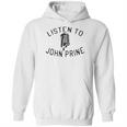 Listen To John Prine Hoodie