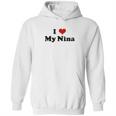 I Love My Nina Hoodie