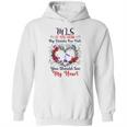 Mls You Should See My Heart Hoodie