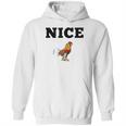 Nice Cock Funny Rude Joke Valentines Day Gift For Him Kinky Hoodie