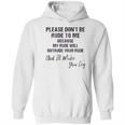 Please Do Not Be Rude To Me Enjoyable Gift 2022 Hoodie