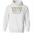 Retro Birthday Vintage 1972 Original Parts Hoodie