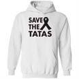 Save The Tatas Hoodie