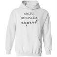 Social Distancing Expert Social Distancing Hoodie