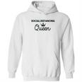 Social Distancing Queen Social Distance Expert Funny Hoodie