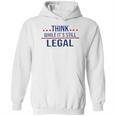 Think While It Is Still Legal 2022 New Vogue Hoodie