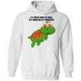 If A Turtle Loses Its Shell Is It Naked Or Is It Homeless Hoodie