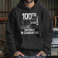 100Th Birthday In Quarantine Toilet Paper Party Hoodie Gifts for Her