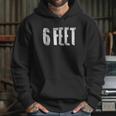 6 Six Feet Social Distancing Physical Safe Distance Gift Hoodie Gifts for Her