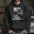 80Th Birthday In Quarantine Toilet Paper Party Hoodie Gifts for Her