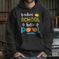 Adios School Hello Pool Hoodie Gifts for Her