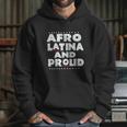 Afro Latin Pride Shirt Afro Latina Gift Hoodie Gifts for Her