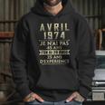 Avril 1974 Je Nai Pas 45 Ans Jen Ai 20 Avec 25 Ans Dexperience Hoodie Gifts for Her