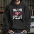 Back To Back Undefeated World War Champs Hoodie Gifts for Her