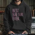 Best Nai Nai Ever Cool Gift Pink Hoodie Gifts for Her