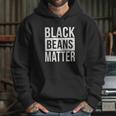 Black Beans Matter Funny T-Shirt Chili Cook Off Tee Hoodie Gifts for Her