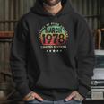 Born In March 1978 Vintage Limited Edition 43Rd Birthday Hoodie Gifts for Her