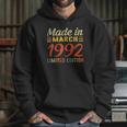 Born March 1992 Birthday Gift Made In 1992 30 Years Old Hoodie Gifts for Her