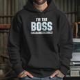 Im The Boss Funny Joke Husband Hoodie Gifts for Her