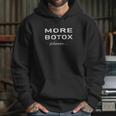 More Botox Please Classic Hoodie Gifts for Her