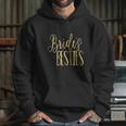 Bridesmaid Brides Besties Wedding Hoodie Gifts for Her