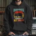 Buddies Not Bacon Cute Funny Pig Vegan Vintage Piggy Gift Hoodie Gifts for Her