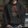 You Cant Save The World Alone Hoodie Gifts for Her