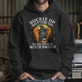 Cat Buckle Up Buttercup You Just Flipped My Witch Switch 1 Hoodie Gifts for Her