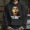 The Champ Is Here Muhammad Ali Hoodie Gifts for Her