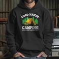 Coed Naked Camping Pitch A Tent And Rough It Cool Camping Hoodie Gifts for Her