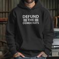 Defund The Democrats| Funny Parody Social Distancing Dems Hoodie Gifts for Her