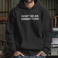 Dont Be An Amber Turd Funny Justice For Johnny Graphic Design Printed Casual Daily Basic Hoodie Gifts for Her