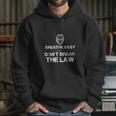 Dont Resist Arrest Shirt Breathe Easy Dont Break The Law Hoodie Gifts for Her