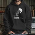 I Dont Like Sloppy Seconds Ice Cream Hoodie Gifts for Her