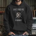 Dont Touch Me Peasant Funny Huzzah Renaissance Hoodie Gifts for Her