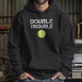 Double Trouble Funny Tennis Team Gift Hoodie Gifts for Her