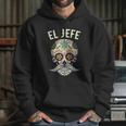 El Jefe Men Mexican Boss Skull Day Of The Dead Hoodie Gifts for Her