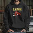 El Matador Bullfighting Bullfighter Bull Torero Hoodie Gifts for Her