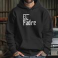 El Padre Papi Chulo Playera Para Dia Del Hoodie Gifts for Her