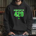 Everyday Is 420 420 Party April 20Th Weed Marijuana Hoodie Gifts for Her