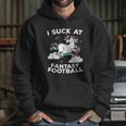 I At Fantasy Football Loser Finishes Last Punishment Hoodie Gifts for Her