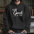 Feeling Good As Hell Motivational Inspirational Lyrics Quote Funny Gift Hoodie Gifts for Her