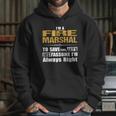 Fire Marshal Hoodie Gifts for Her