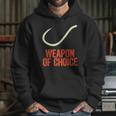 Fishing Weapon Of Choice Sweater Hoodie Gifts for Her